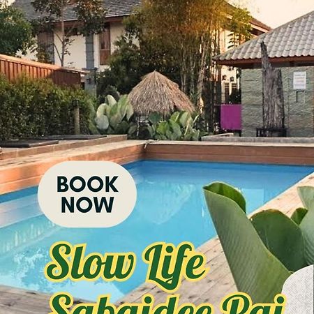 Slow Life Sabaidee Pai Buitenkant foto